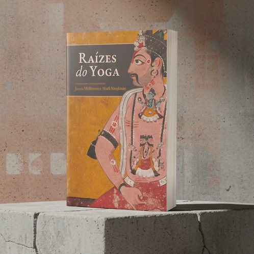 Raízes do Yoga - Editora Svarupa